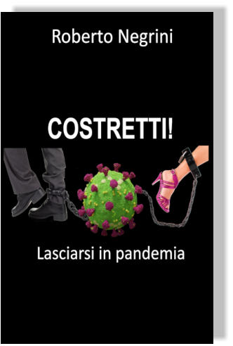 COSTRETTI! Lasciarsi in pandemia